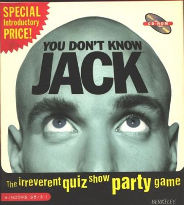 You Don't Know Jack! Prepare for Hilarious Trivia Mayhem and Party-Starting Fun!